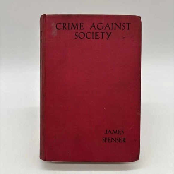 Crimes Against Society by James Spenser (1938) First Edition Hardcover - Picture 1 of 6